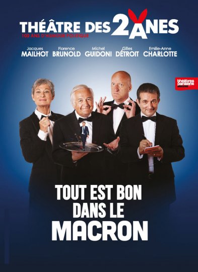 Tout est bon dans le Macron : Une pièce hilarante à découvrir absolument ! Bientôt en tournée !  