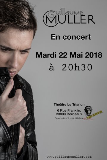 Guillaume Muller en concert au Trianon de Bordeaux le 22 mai !